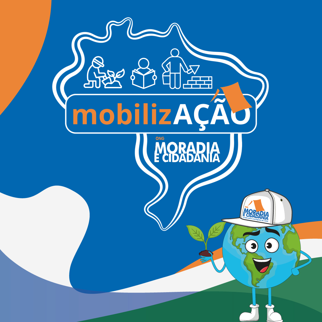 ONG Moradia e Cidadania mobiliza o Brasil pelo Meio Ambiente!
